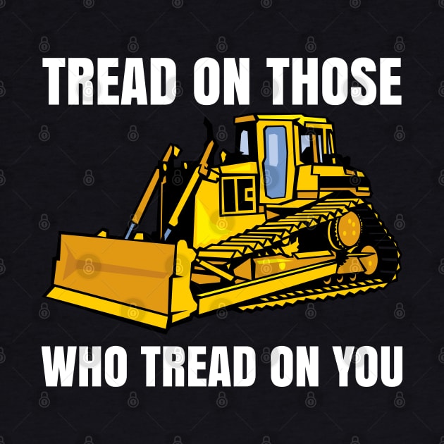 Tread On Those Who Tread On You by AI studio